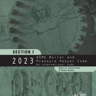 ASME BPVC.I-2023 2023 – ASME Boiler and Pressure Vessel Code, Section I: Rules for Construction of Power Boilers PDF Download