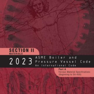 ASME BPVC.II.A-2023 – 2023 ASME Boiler and Pressure Vessel Code, Section II: Materials – Part A: Ferrous Material Specifications PDF Download