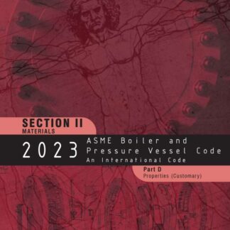 ASME BPVC.II.D.C-2023 – 2023 ASME Boiler and Pressure Vessel Code, Section II: Materials – Part D: Properties (Customary) PDF Download