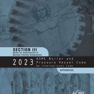 ASME BPVC.III.A-2023 – 2023 ASME Boiler and Pressure Vessel Code, Section III: Rules for Construction PDF Download