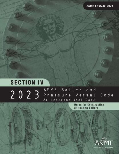ASME BPVC.IV-2023 – 2023 ASME Boiler and Pressure Vessel Code, Section IV: Heating Boilers PDF Download