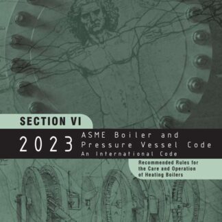 ASME BPVC.VI-2023 – 2023 ASME Boiler and Pressure Vessel Code, Section VI: Recommended Rules for the Care and Operation of Heating Boilers PDF Download