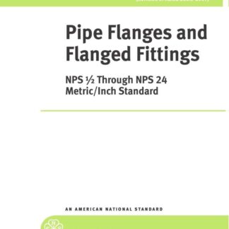 ASME B16.5-2020 – Pipe Flanges and Flanged Fittings: NPS 1/2 through NPS 24, Metric/Inch Standard PDF Download