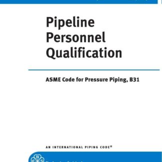 ASME B31Q-2021 – Pipeline Personnel Qualification PDF Download