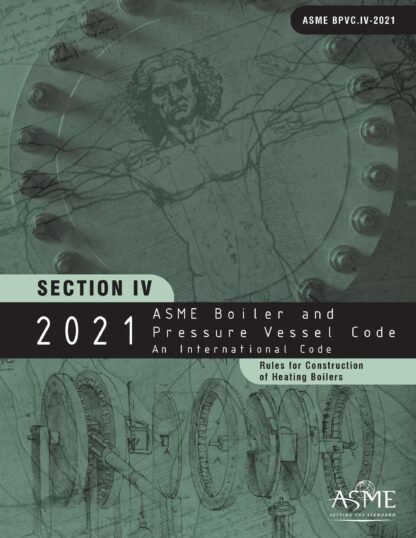 ASME BPVC.IV-2021 – 2021 ASME Boiler and Pressure Vessel Code, Section IV: Heating Boilers PDF Download