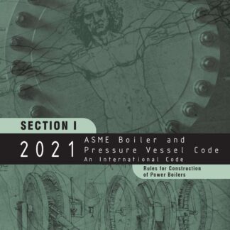 ASME BPVC.I-2021 – 2021 ASME Boiler and Pressure Vessel Code, Section I: Rules for Construction of Power Boilers PDF Download