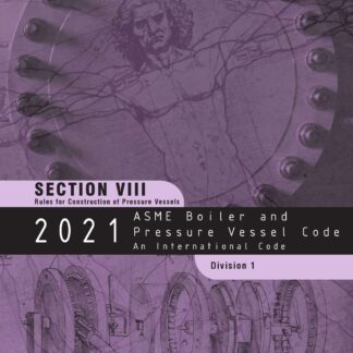 ASME BPVC.VIII.1-2021 – 2021 ASME Boiler and Pressure Vessel Code, Section VIII, Division 1: Rules for Construction of Pressure Vessels PDF Download