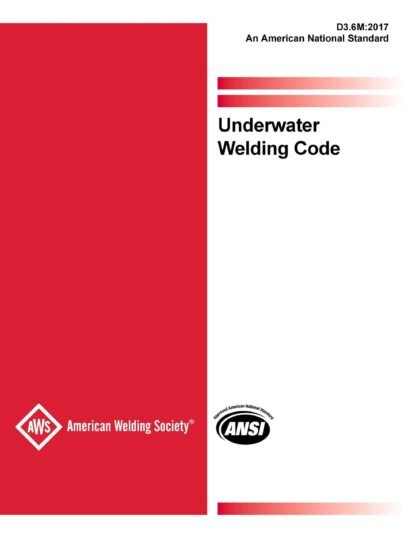 AWS D3.6M:2017 – Underwater Welding Code PDF Download