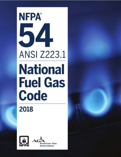 AGA Z223118 / ANSI Z223.1 / NFPA 54 – National Fuel Gas Code, 2018 Edition PDF Download